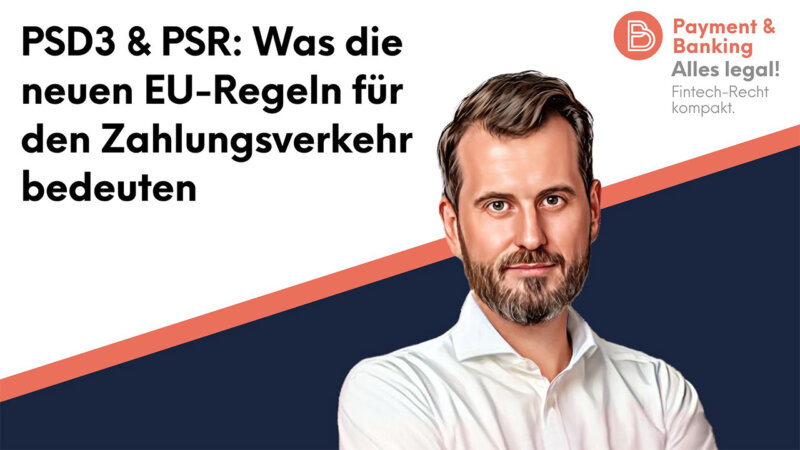 PSD3 & PSR - The Future of Payments in the European Union | ALLES LEGAL #96 1