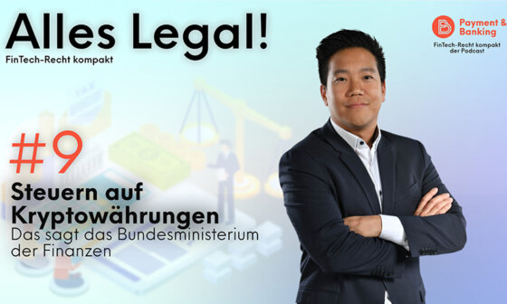 Steuern auf Kryptowährungen - Das sagt das BMF | ALLES LEGAL FinTech-Recht kompakt #9 | PayTechLaw mit Payment & Banking