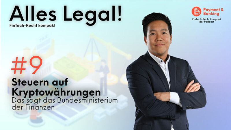 Steuern auf Kryptowährungen - Das sagt das BMF | ALLES LEGAL FinTech-Recht kompakt #9 | PayTechLaw mit Payment & Banking