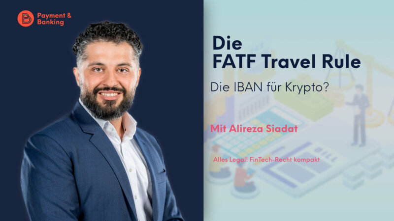 Die FATF Travel Rule zur Nachverfolgung von Kryptotransfers – Die IBAN für Krypto? | ALLES LEGAL - FinTech Recht kompakt #22