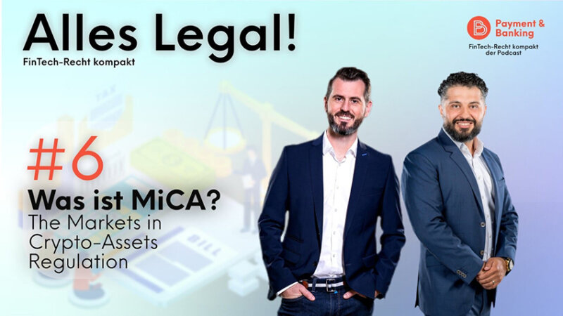 Was ist MiCAR? DIe Markets in Crypto Assets Regulation | ALLES LEGAL FinTech-Recht kompakt #6 | Payment & Banking | PayTechLaw