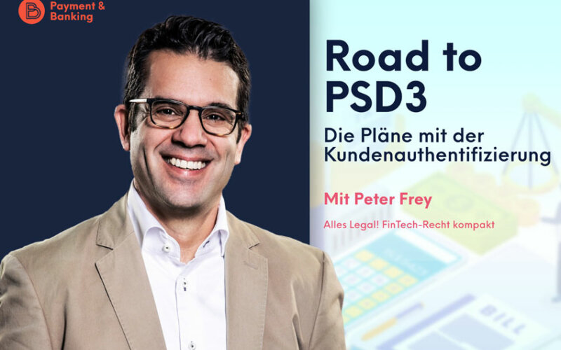 PSD3: die Pläne mit der Kundenauthentifizierung | ALLES LEGAL FinTech-Recht kompakt #59 | Peter Frey von Annerton | Payment & Banking meets PayTechLaw