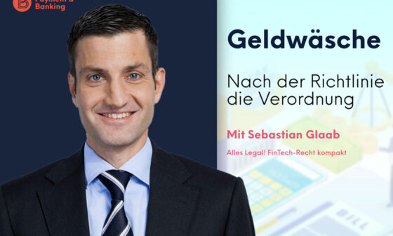 Die neue EU-Geldwäscheverordnung - ein Paradigmenwechsel | ALLES LEGAL FinTech-Recht kompakt #65 | Sebastian Glaab von Annerton