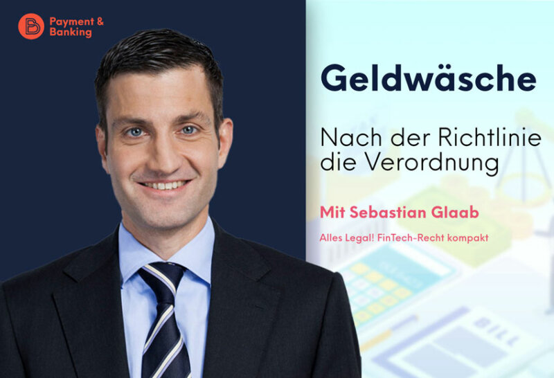 Die neue EU-Geldwäscheverordnung - ein Paradigmenwechsel | ALLES LEGAL FinTech-Recht kompakt #65 | Sebastian Glaab von Annerton