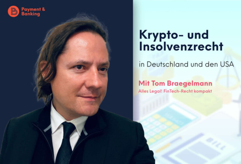 Krypto- und Insolvenzrecht in Deutschland & den USA | ALLES LEGAL FinTech-Recht kompakt #69 | Tom Braegelmann von Annerton | PayTechLaw