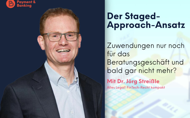 Der Staged-Approach-Ansatz für das Retail Investment Package | ALLES LEGAL FinTech-Recht kompakt #84 | von Annerton Anwalt Dr. Jörg Streissle