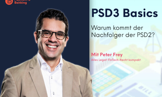 PSD3 Basics – Die Neuerungen zu PSD2 / von Annerton Anwalt Peter Frey