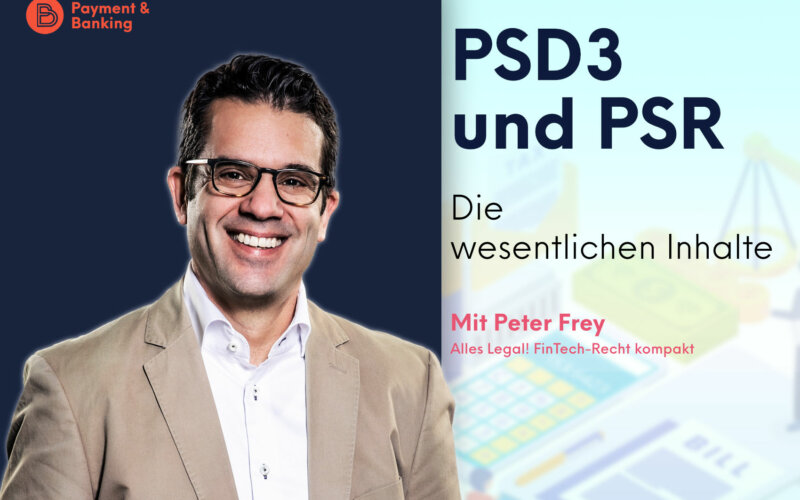 PSD3 und PSR – Zusammenfassung der Kernpunkte | ALLES LEGAL FinTech-Recht kompakt #89