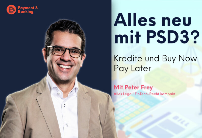 Buy Now Pay Later und Kredite im Rahmen der PSD3 | ALLES LEGAL FinTech-Recht kompakt #90
