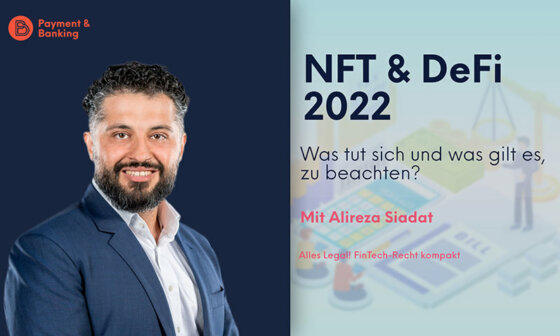 NFT & DeFi 2022: Was erwartet uns 2022 in der Regulatorik? | ALLES LEGAL - FinTech Recht kompakt #25 | Alireza Siadat von PayTechLaw