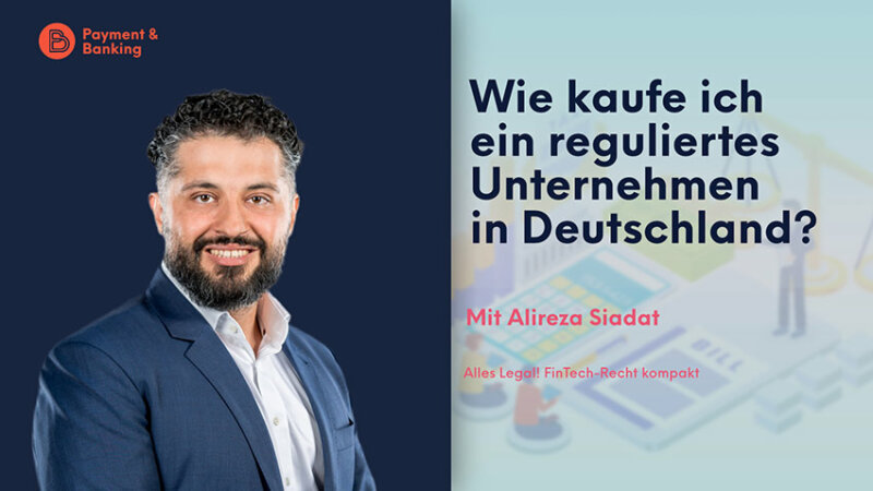 Wie kaufe ich ein reguliertes Unternehmen in Deutschland | ALLES LEGAL - FinTech Recht kompakt #26