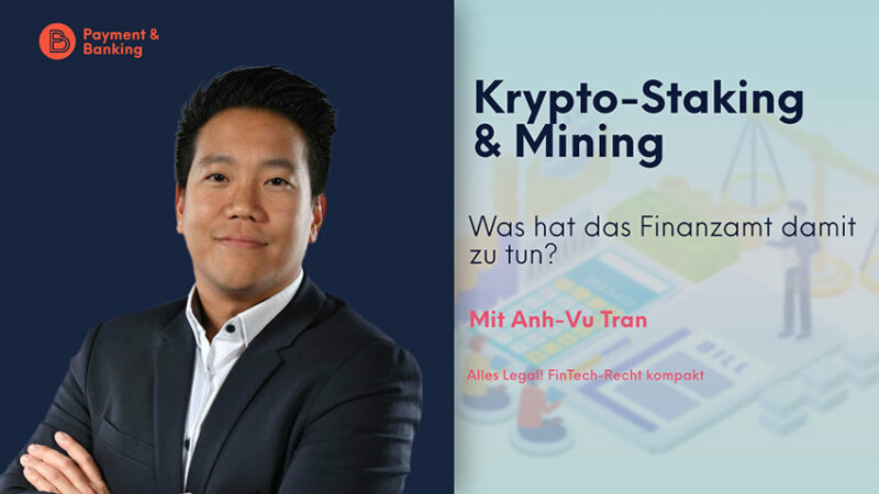 Krypto-Staking und Mining: Was hat das Finanzamt damit zu tun? | ALLES LEGAL - FinTech Recht kompakt #27