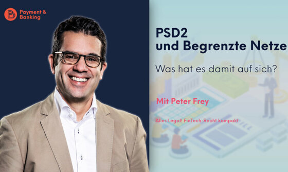 PSD2 und begrenzte Netzwerke | ALLES LEGAL - FinTech Recht kompakt #30 | Payment & Banking in Kooperation mit PayTechLaw | Peter Frey