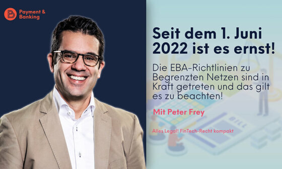 Seit dem 1. Juni gültig - Die neuen EBA-Leitlinien zu begrenzten Netzen | ALLES LEGAL FinTech-Recht kompakt #33 mit Peter Frey von Annerton | Payment & Banking in Kooperation mit PayTechLaw