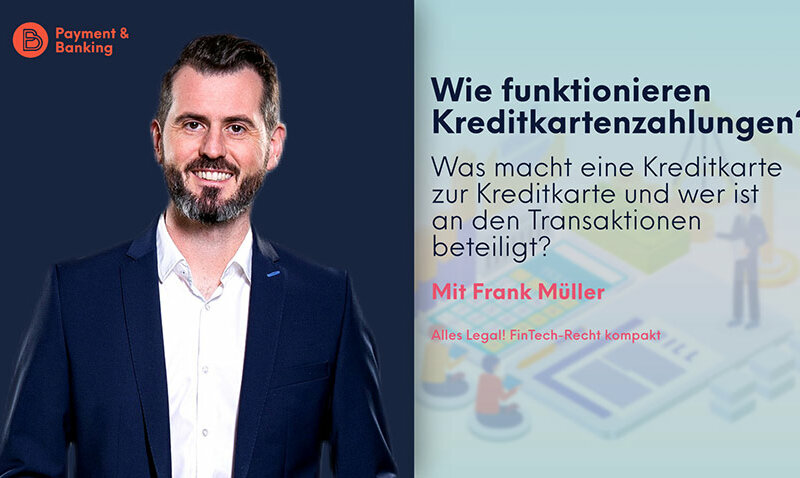 Wie funktioniert eine Kreditkartenzahlung? | ALLES LEGAL FinTech-Recht kompakt #35 mit Frank Müller von Annerton
