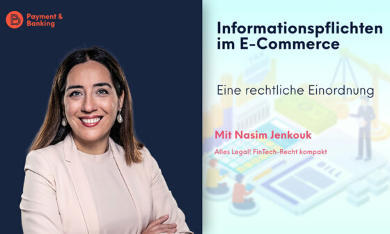 Welche Informationspflichten haben E-Commerce Plattformen? | ALLES LEGAL FinTech-Recht kompakt #46 | Nasim Jenkouk von Annerton | Payment & Banking in Kooperation mit PayTechLaw