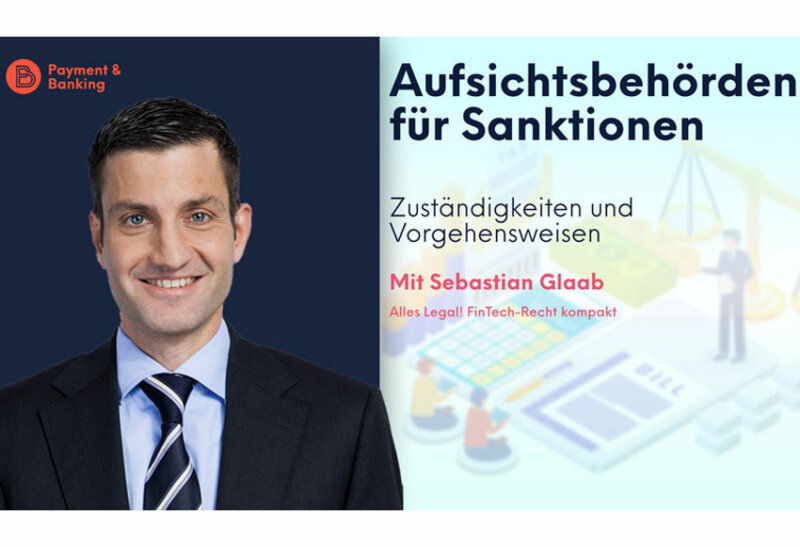 Welche Aufsichtsbehörden sind für Sanktionen und Embargos zuständig? | ALLES LEGAL FinTech-Recht kompakt #54 | Sebastian Glaab von Annerton