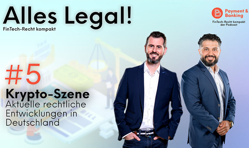 Rechtliche Entwicklung in der Krypto-Szene in Deutschland | ALLES LEGAL - FinTech Recht kompakt #5 | PayTechLaw | Payment & Banking