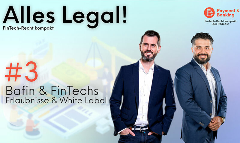 ALLES LEGAL - FinTech-Recht kompakt #3 | BaFin-Erlaubnisse | Payment & Banking | PayTechLaw