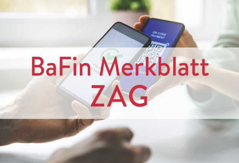 BaFin aktualisiert Merkblatt zum ZAG | Dr. Matthäus Schindele von Annerton | PayTechLaw