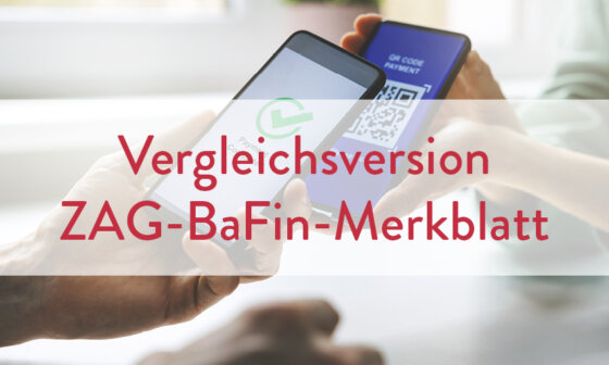 Vergleichsversion BaFin Merkblatt zum ZAG | Dr. Matthäus Schindele von Annerton