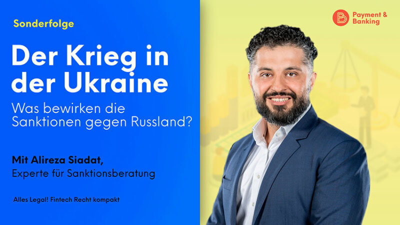 Sanktionen gegen Russland - Welche Arten von Sanktionen gibt es, wen betreffen diese und was sind die Folgen? | Alireza Siadat von Annerton | Payment & Banking in Kooperation mit PayTechLaw